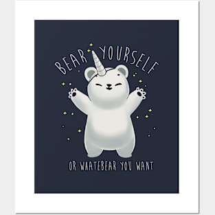 Bear yourself - Be whatever you want - Funny Motivational Pun - Cute Bear Posters and Art